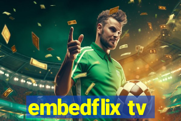 embedflix tv